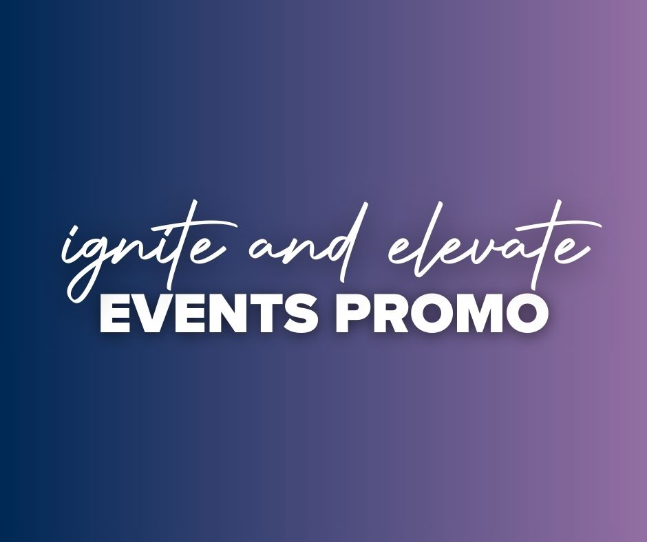 Ignite and Elevate Events